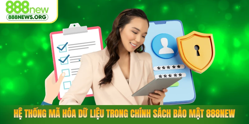 Hệ thống mã hóa dữ liệu trong chính sách bảo mật 888NEW